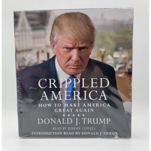 Crippled America: How to Make America Great Again Donald J. Trump Audio Book